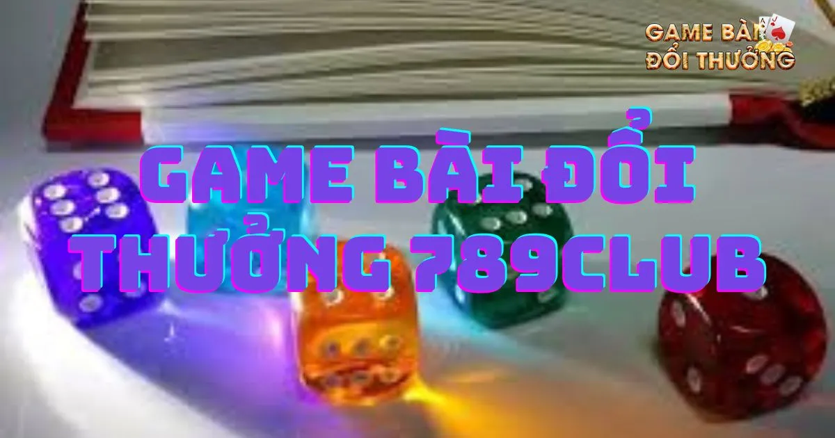 Game bài đổi thưởng 789club: Giới thiệu về Game bài đổi thưởng 789club