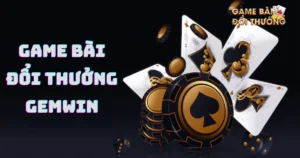 Game bài đổi thưởng Gemwin: Các loại game trong Gemwin