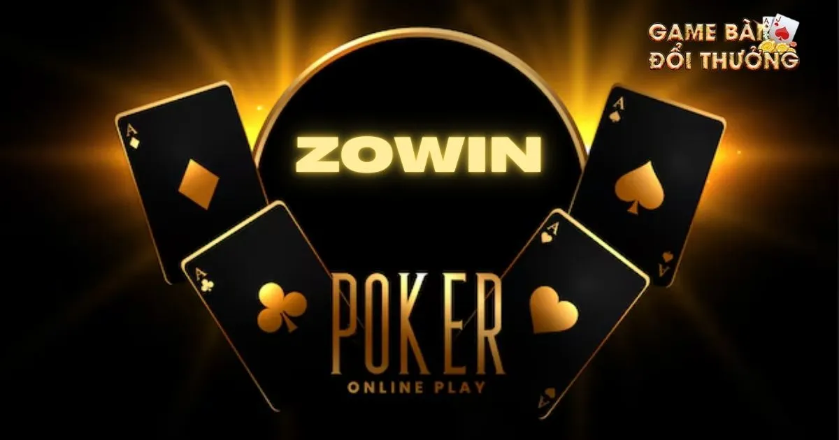 Giới thiệu về Game bài đổi thưởng Zowin